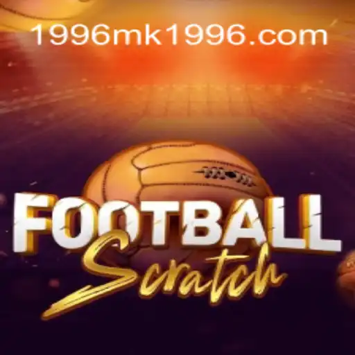 FootballScratch: Dive into Excitement and Fun Daily with 1996MK