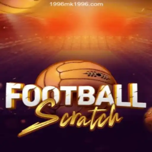 FootballScratch: Dive into Excitement and Fun Daily with 1996MK