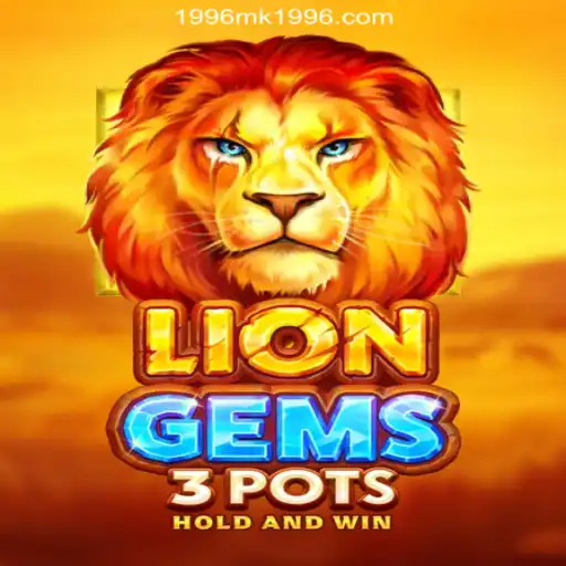 Dive into Excitement with LionGems3pots